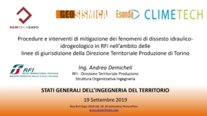 RFI Remtech 19 febbraio 2019: Procedure e interventi di mitigazione dei fenomeni di dissesto idraulico idrogeologico in RFI nell’ambito delle linee di giurisdizione della Direzione Territoriale Produzione di Torino
