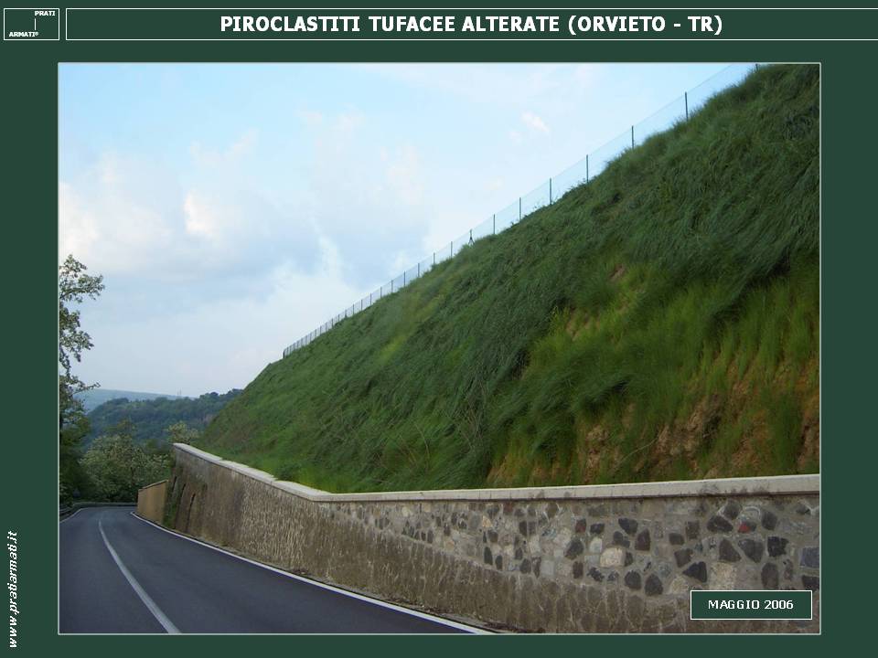 PIROCLASTITI TUFACEE: CONTROLLO DELL’EROSIONE ED INERBIMENTO S.P.111 - ORVIETO, LA ABBADIA (TR) PIROCLASTITI TUFACEE: CONTROLLO DELL’EROSIONE ED INERBIMENTO S.P.111 - ORVIETO, LA ABBADIA (TR)
